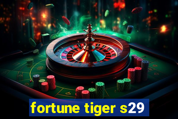 fortune tiger s29